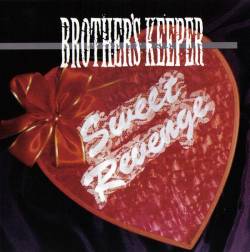 Brother's Keeper : Sweet Revenge